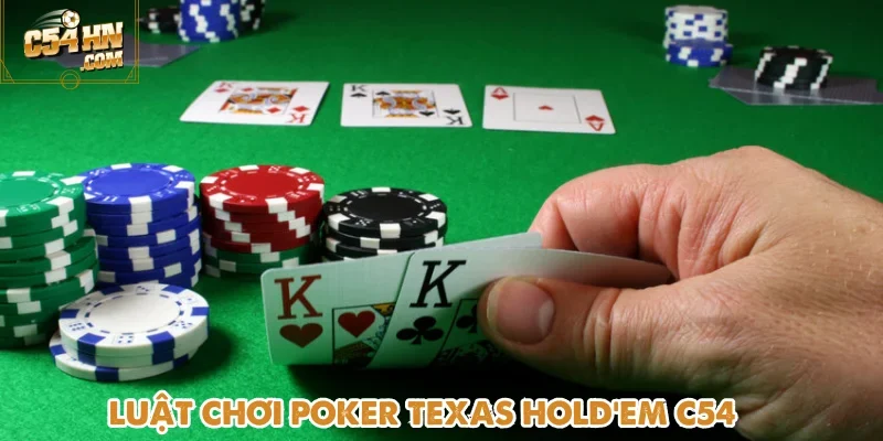 luật chơi Poker Texas Hold’em C54